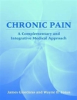 Image for Chronic pain  : a complementary and integrative medical approach