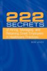 Image for 222 Secrets of Hiring, Managing, and Retaining Great Employees in Healthcare Practices