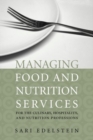 Image for Managing Food And Nutrition Services For The Culinary, Hospitality, And Nutrition Professions