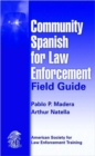 Image for Community Spanish for Law Enforcement Field Guide