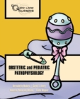 Image for Quick Look Nursing: Obstetric And Pediatric Pathophysiology