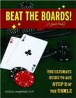 Image for Beat the Boards! (I Just Did): The Ultimate Guide to Ace Step 2 of the USMLE