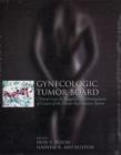 Image for Gynecologic Tumor Board: Clinical Cases In Diagnosis And Management Of Cancer Of The Female Reproductive System