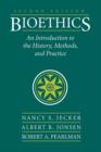 Image for Bioethics  : an introduction to the history, methods, and practice