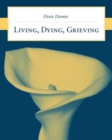 Image for Living, Dying, Grieving