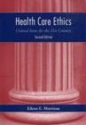 Image for Health care ethics  : critical issues for the 21st century