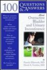 Image for 100 Questions and Answers About Overactive Bladder and Urinary Incontinence