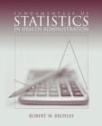 Image for Fundamentals Of Statistics In Health Administration