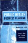 Image for Public health business planning  : a practical guide