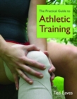 Image for The Practical Guide to Athletic Training