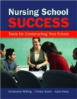 Image for Nursing School Success : Tools for Constructing Your Future