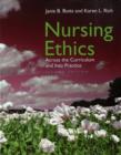 Image for Nursing Ethics : Across the Curriculum and into Practice