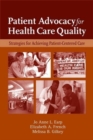 Image for Patient Advocacy For Health Care Quality: Strategies For Achieving Patient-Centered Care