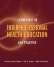 Image for Leadership In Interprofessional Health Education And Practice