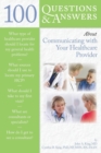 Image for 100 Questions  &amp;  Answers About Communicating With Your Healthcare Provider