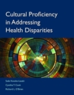 Image for Cultural Proficiency In Addressing Health Disparities