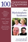 Image for 100 Questions &amp; Answers About Myelodysplastic Syndromes