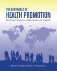 Image for The New World of Health Promotion: New Program Development, Implementation, and Evaluation