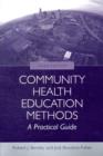 Image for Community Health Education Methods: A Practical Guide