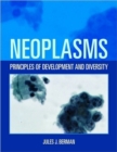 Image for Neoplasms: Principles Of Development And Diversity