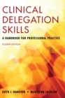 Image for Clinical delegation skills  : a handbook for professional practice