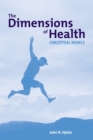 Image for The Dimensions of Health: Conceptual Models