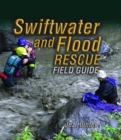 Image for Swiftwater and Flood Rescue Field Guide