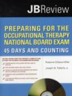 Image for Preparing For The Occupational Therapy National Board Exam: 45 Days And Counting