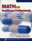 Image for Math for Healthcare Professionals : Dosage Calculations and Fundamentals of Medication Administration