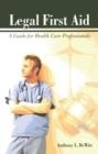 Image for Legal First Aid:  A Guide For Health Care Professionals
