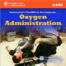 Image for Oxygen Administration : Instructors Toolkit