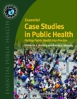 Image for Essential Case Studies In Public Health