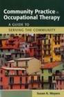 Image for Community Practice In Occupational Therapy: A Guide To Serving The Community