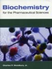Image for Biochemistry for the Pharmaceutical Sciences