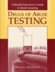Image for A Health Educator&#39;s Guide to Understanding Drugs of Abuse Testing