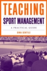 Image for Teaching Sport Management: A Practical Guide