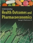 Image for Understanding Health Outcomes And Pharmacoeconomics