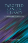 Image for Targeted Cancer Therapy: A Handbook For Nurses