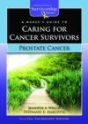 Image for A Nurse&#39;s Guide to Caring for Cancer Survivors: Prostate Cancer