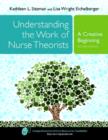 Image for Understanding the Work of Nurse Theorists : A Creative Beginning
