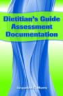 Image for Dietitian&#39;s Guide To Assessment And Documentation