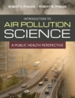 Image for Introduction to air pollution science  : a public health perspective