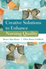 Image for Creative Solutions To Enhance Nursing Quality