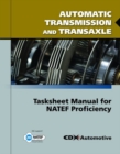 Image for Automatic Transmission and Transaxle Tasksheet Manual for NATEF Proficiency