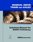 Image for Manual Drive Train and Axles Tasksheet Manual for NATEF Proficiency