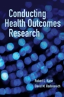 Image for Conducting Health Outcomes Research