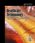 Image for Essential Healthcare Terminology for English Language Learners : Text with Audio CDs