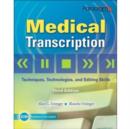 Image for Medical Transcription: Techniques, Technologies, and Editing Skills : Text with Dictations and Templates CD