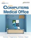 Image for Using Computers in the Medical Office: Microsoft Word, Excel, and PowerPoint 2013