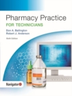 Image for Pharmacy Practice for Technicians : Text with eBook, EOC and Navigator (code via mail)
